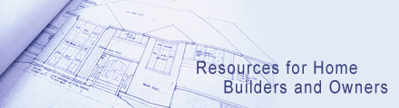 Resources for Home Builders and Owners